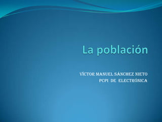 Víctor Manuel Sánchez Nieto
PCPI de Electrónica
 