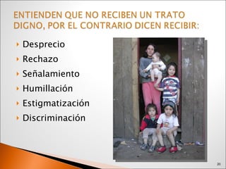 Desprecio Rechazo Señalamiento Humillación Estigmatización Discriminación 