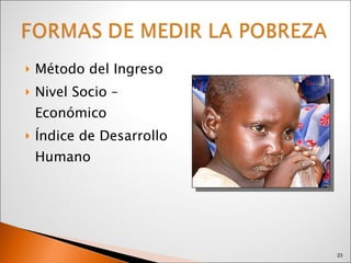 Método del Ingreso Nivel Socio – Económico Índice de Desarrollo Humano 