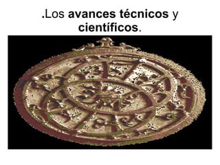 CAUSAS DE LOS DESCUBRIMIENTOS En la Edad Media se creía que la Tierra era plana 