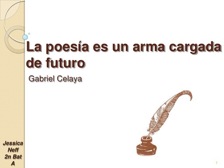 La Poesia Es Una Arma Cargada De Futuro Gabriel Celaya