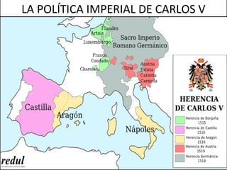 LA POLÍTICA IMPERIAL DE CARLOS V

 