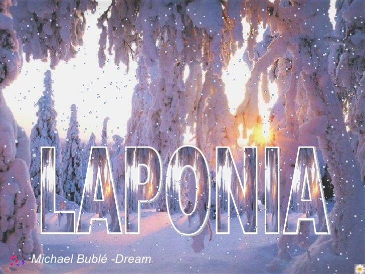 LAPONIA Michael Bublé -Dream 