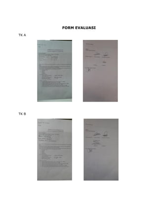 FORM EVALUASI
TK A
TK B
 