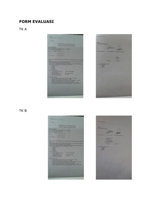 FORM EVALUASI
TK A
TK B
 