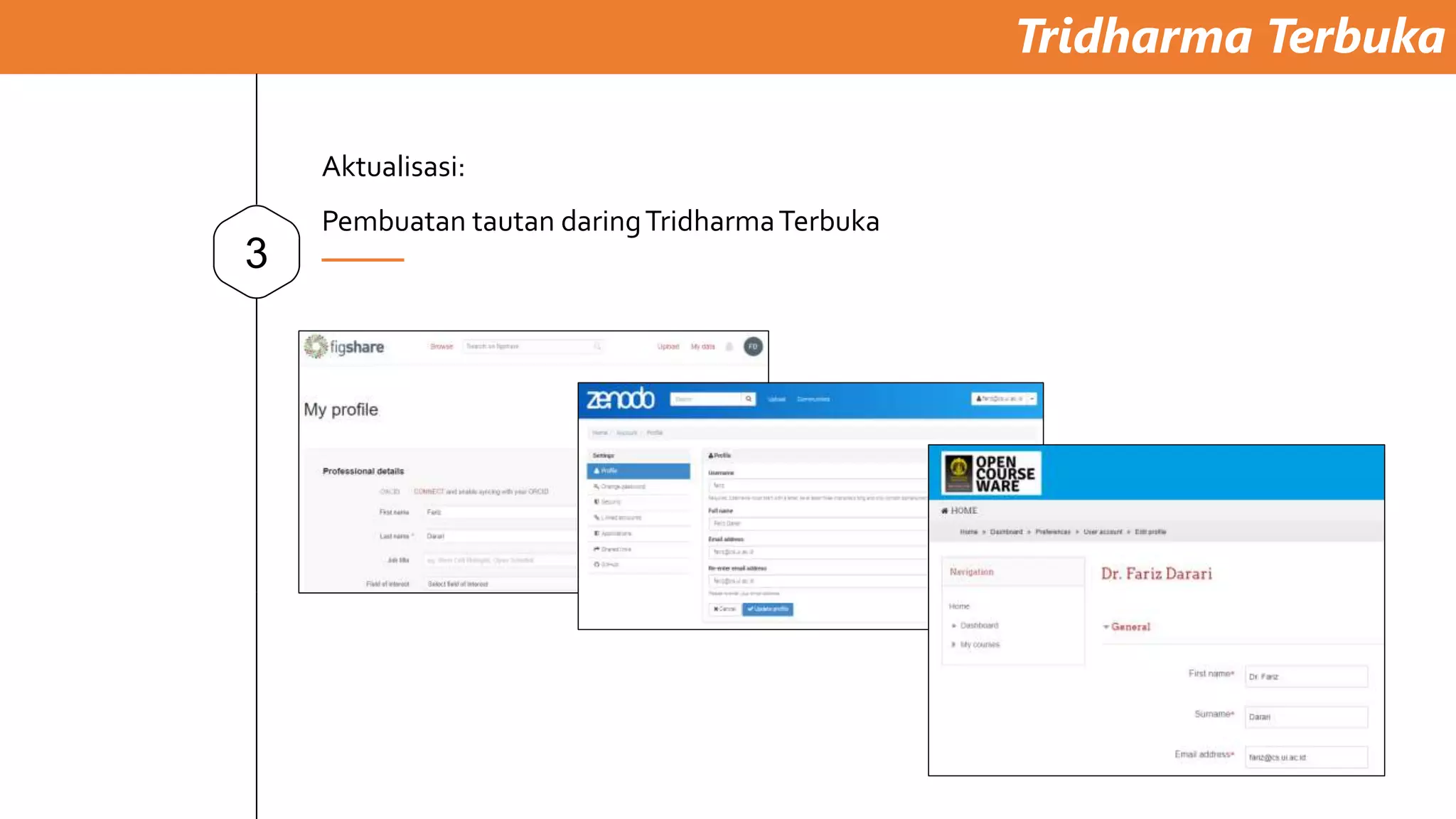 Tridharma Terbuka
3
Aktualisasi:
Pembuatan tautan daringTridharmaTerbuka
 