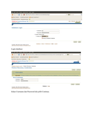 Login database
Isikan Username dan Password lalu pilih Continue.
 