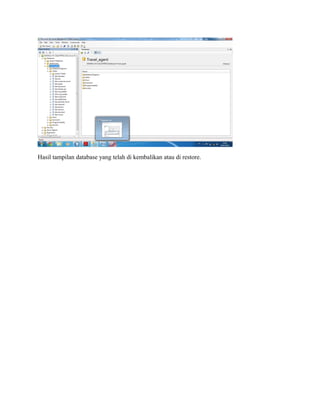 Hasil tampilan database yang telah di kembalikan atau di restore.
 
