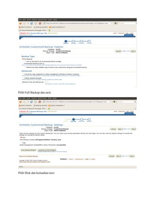 Pilih Full Backup dan next
Pilih Disk dan kemudian next
 