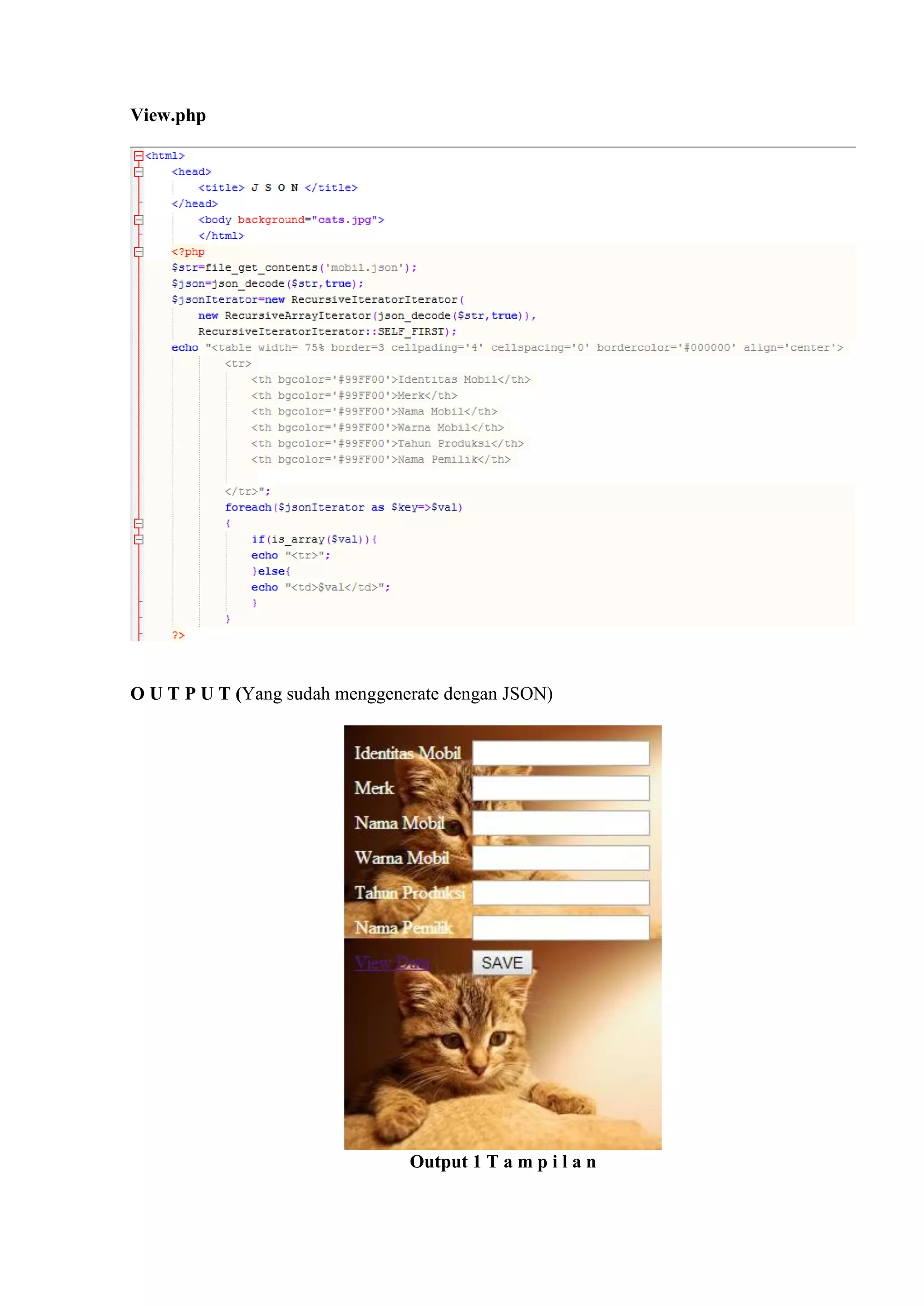View.php
O U T P U T (Yang sudah menggenerate dengan JSON)
Output 1 T a m p i l a n
 