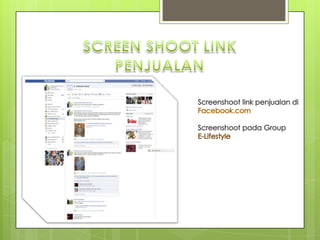 SCREEN SHOOT LINK PENJUALANScreenshoot link penjualan di Facebook.comScreenshootpada GroupE-Lifestyle