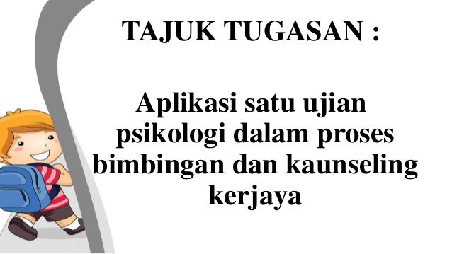 Laporan Aplikasi Ujian Psikologi Dalam Proses Bimbingan Dan Kaunselin