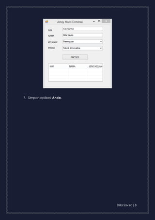 Dilla Savira| 8 
7. Simpan aplikasi Anda. 
