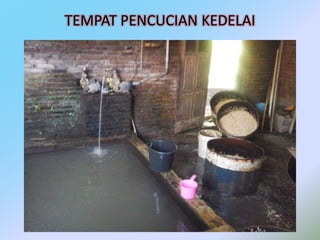 TEMPAT PENCUCIAN KEDELAI
 
