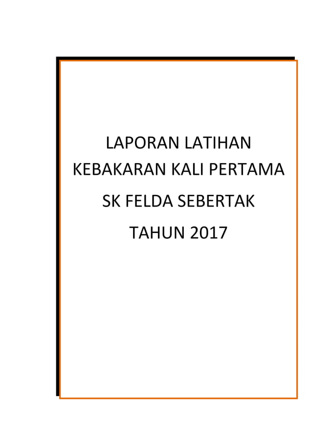 Laporan latihan kebakaran 2016