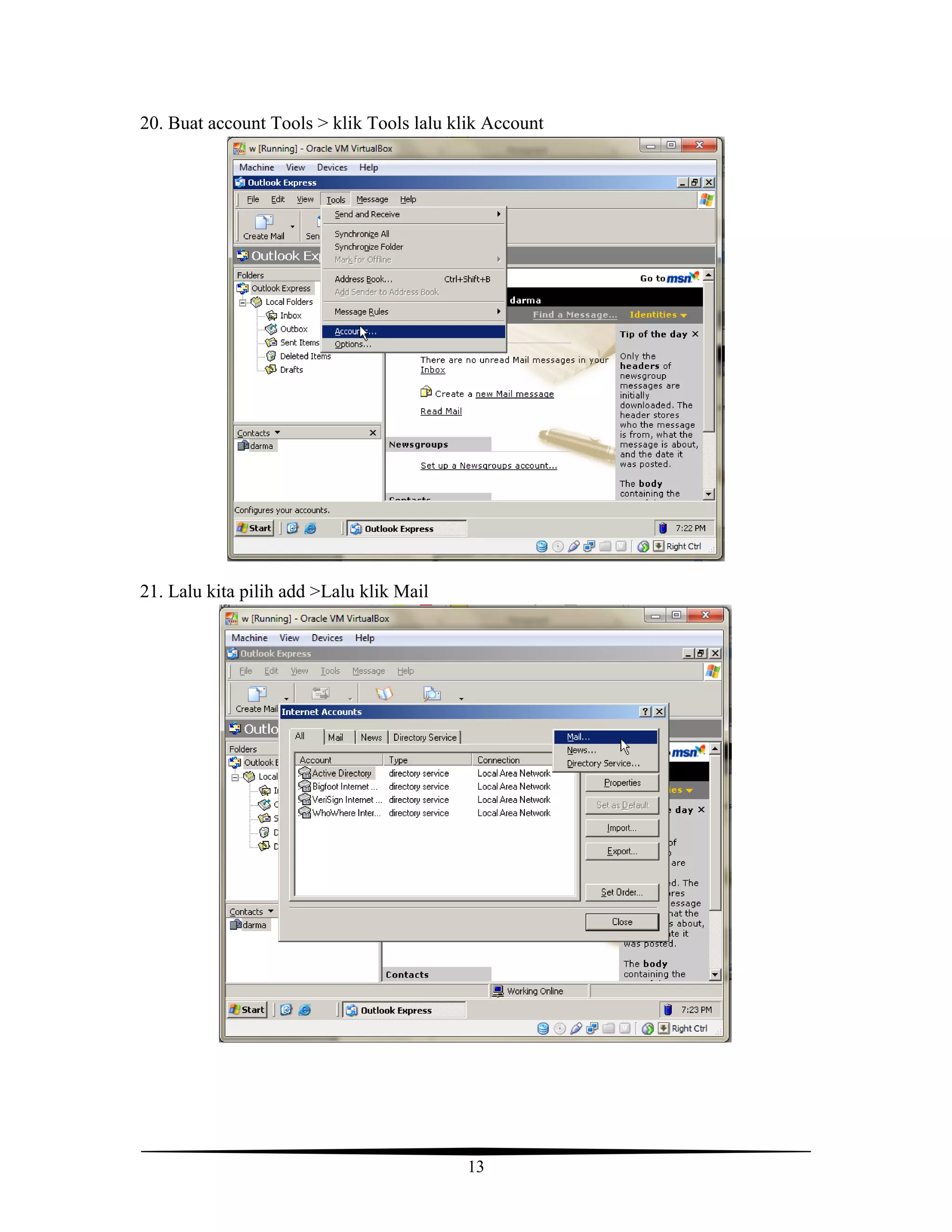 13
20. Buat account Tools > klik Tools lalu klik Account
21. Lalu kita pilih add >Lalu klik Mail
 