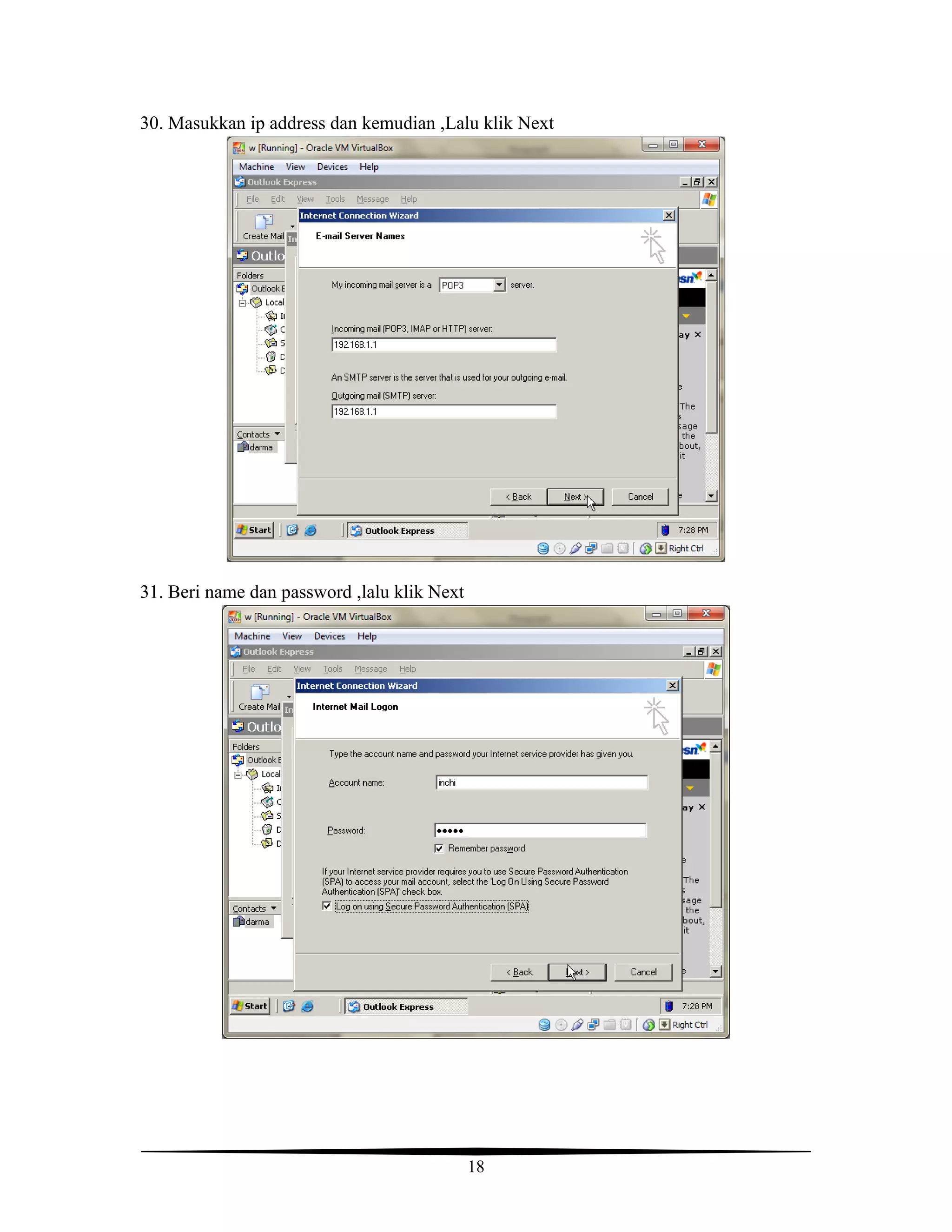 18
30. Masukkan ip address dan kemudian ,Lalu klik Next
31. Beri name dan password ,lalu klik Next
 