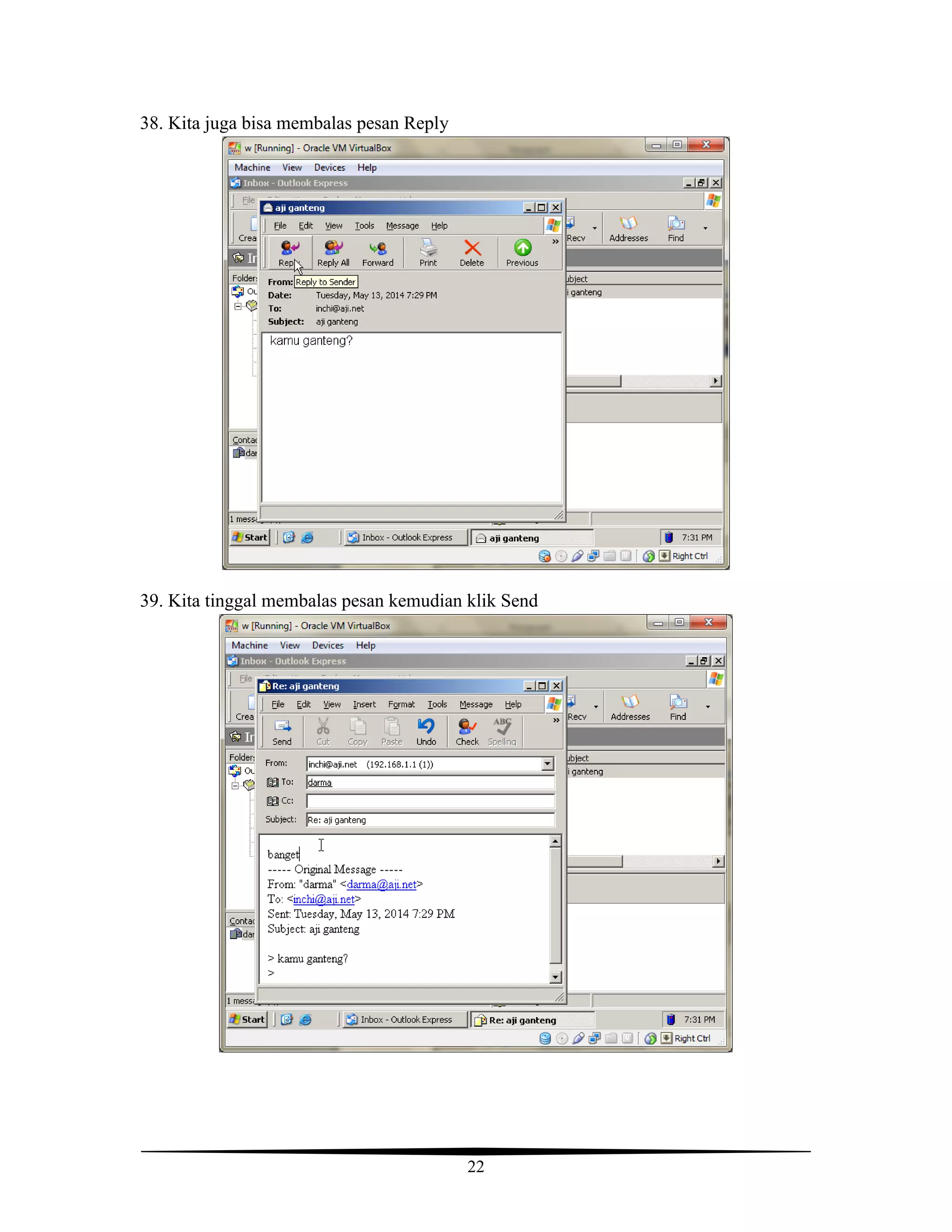 22
38. Kita juga bisa membalas pesan Reply
39. Kita tinggal membalas pesan kemudian klik Send
 