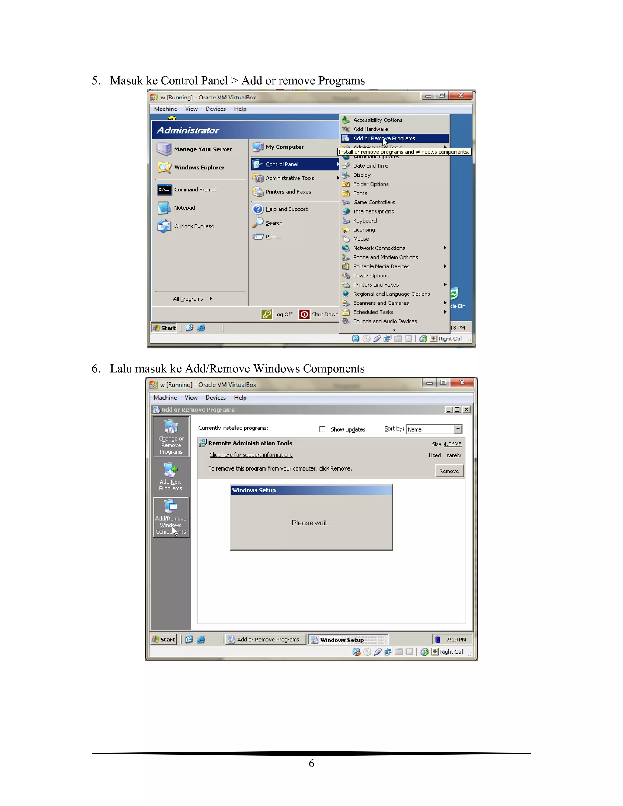 6
5. Masuk ke Control Panel > Add or remove Programs
6. Lalu masuk ke Add/Remove Windows Components
 