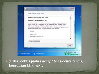  7. Beri ceklis pada I accept the license terms,
kemudian klik next.
 