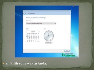 21. Pilih zona waktu Anda.
 