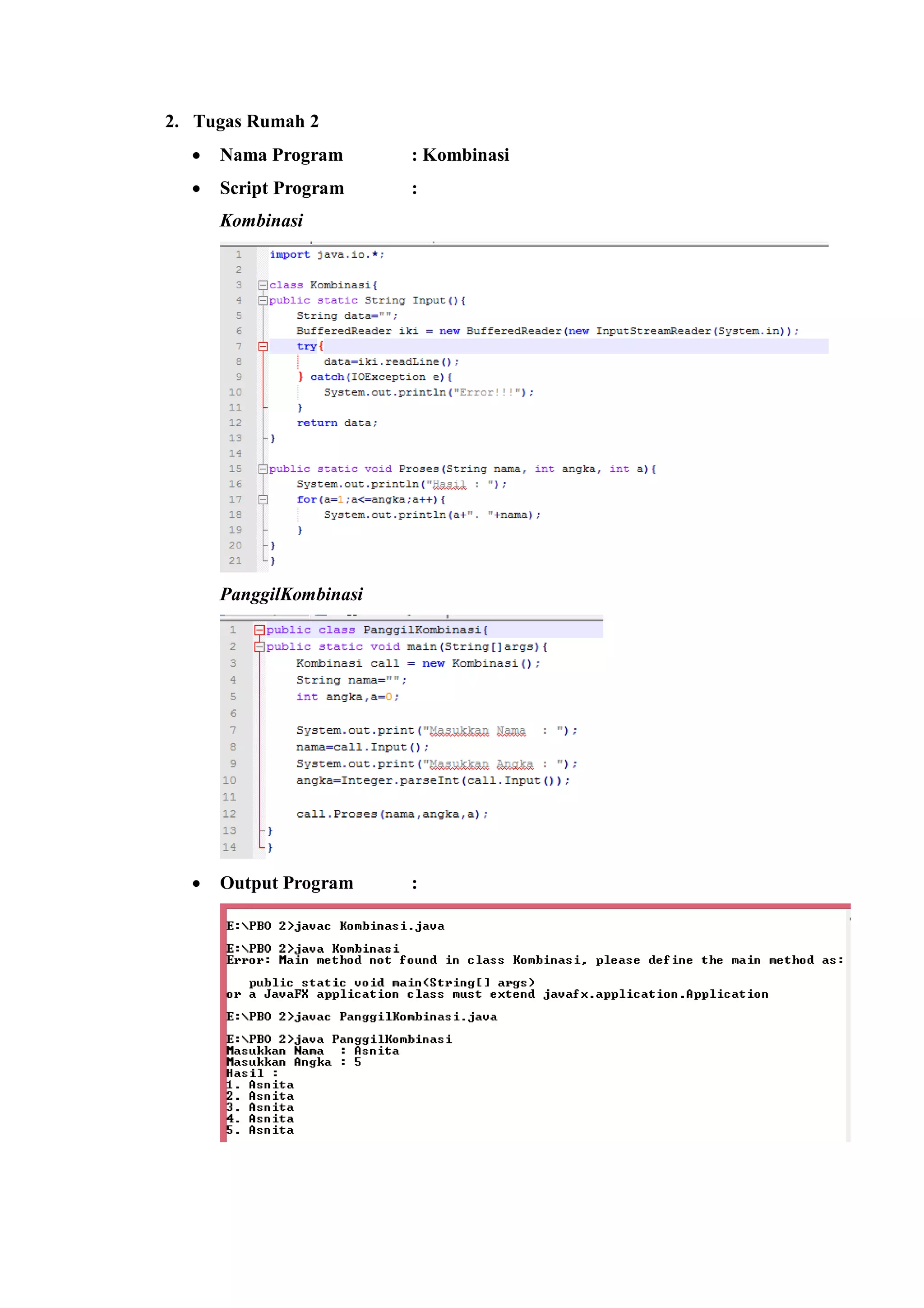 2. Tugas Rumah 2 
 Nama Program : Kombinasi 
 Script Program : 
Kombinasi 
PanggilKombinasi 
 Output Program : 
 