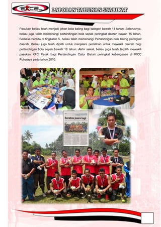 Pasukan beliau telah menjadi johan bola baling bagi kategori bawah 14 tahun. Seterusnya,
beliau juga telah memenangi pertandingan bola sepak peringkat daerah bawah 15 tahun.
Semasa berada di tingkatan 5, beliau telah memenangi Pertandingan bola baling peringkat
daerah. Beliau juga telah dipilih untuk menjalani pemilihan untuk mewakili daerah bagi
pertandingan bola sepak bawah 18 tahun. Akhir sekali, beliau juga telah terpilih mewakili
pasukan KFC Perak bagi Pertandingan Catur Bistari peringkat kebangsaan di PICC
Putrajaya pada tahun 2010.
 