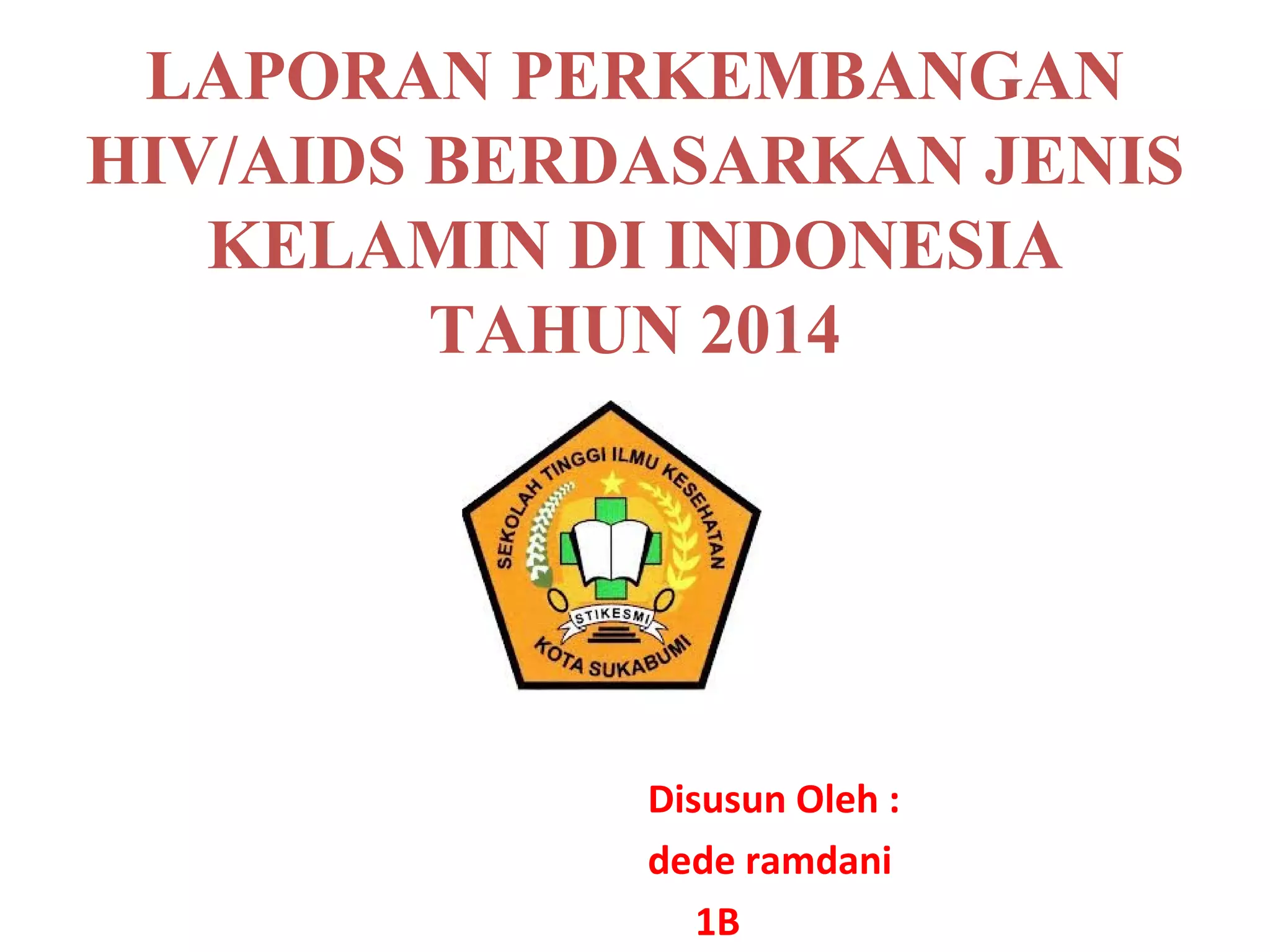 Laporan perkembangan hiv aids | PPT