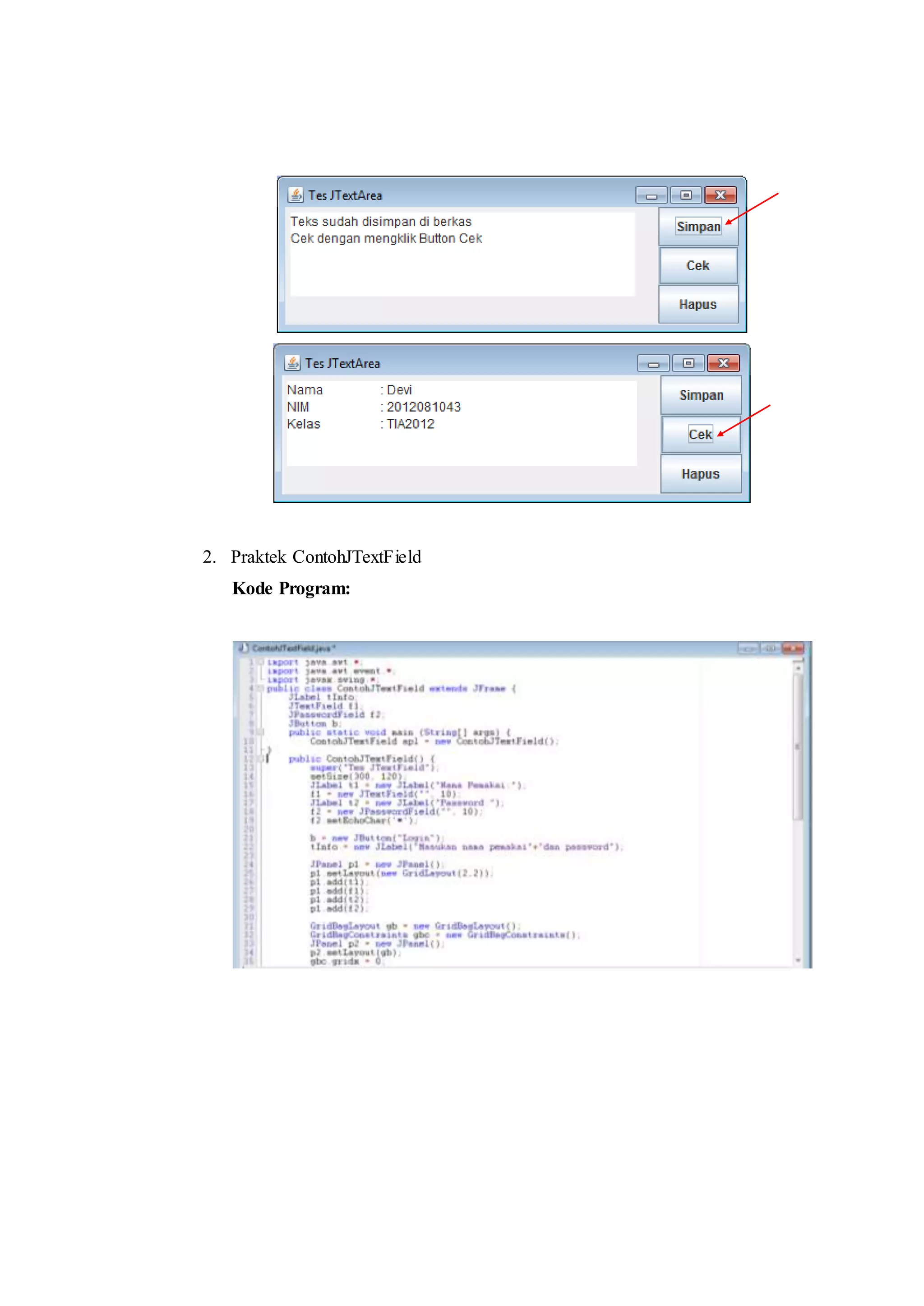 2. Praktek ContohJTextField
Kode Program:
 