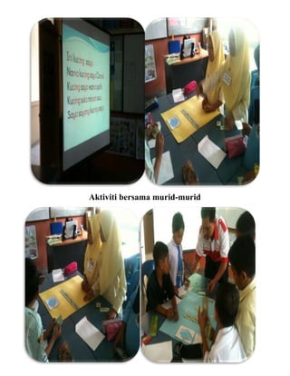 Aktiviti bersama murid-murid
 