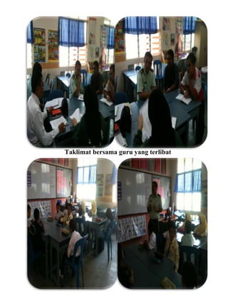 Taklimat bersama guru yang terlibat
 