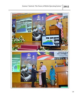 Seminar “Android : The Future of Mobile Operating System “ 2012
24
 