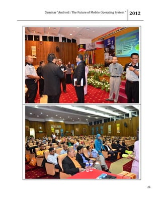 Seminar “Android : The Future of Mobile Operating System “ 2012
26
 