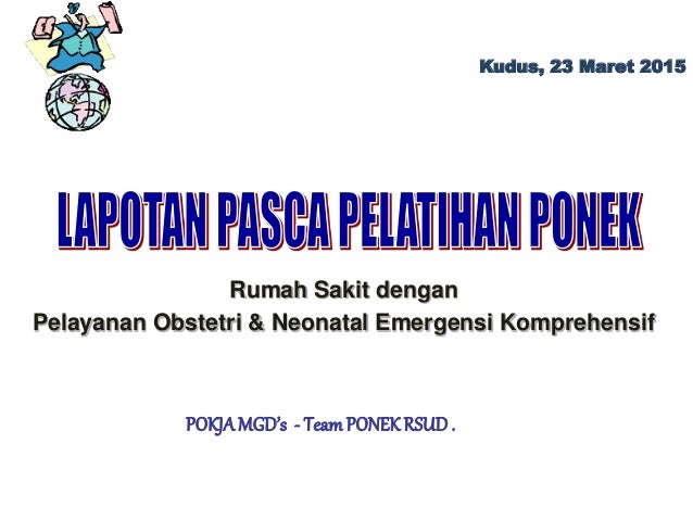 Laporan pasca pelatihan PONEK Laporan pasca pelatihan PONEK