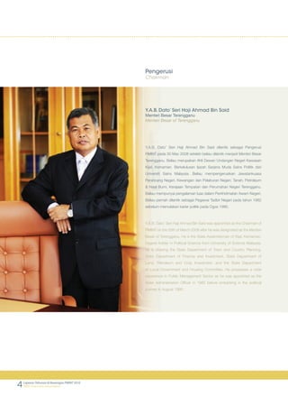5
Laporan Tahunan & Kewangan PMINT 2010
PMINT Financial & Annual Report
Y.B. Dato’ Haji Mazlan Bin Ngah
Setiausaha Kerajaa...