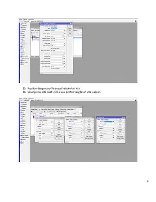 15. Rapikandengan profile sesuai kebutuhankita
16. Selanjutnyakitabuat Usersesuai profileyangtelahkitasiapkan.
8
 