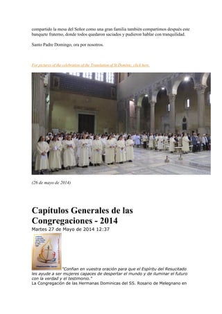 Bergamo, Italia del 12 al 26 de julio del 2014
Las Hermanas de la Caridad, Dominicas de la Presentación de la
Santa Virgen...