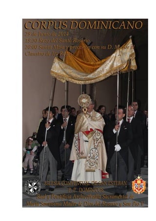 24/06/2014 11:34:35
CORPUS DOMINICANO
La Real y Pontificia Archicofradía Sacramental de María Santísima Madre de Dios del ...
