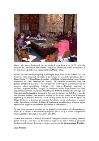 Como cada último domingo de mes se reunió el grupo laical a las 16: 30 en la sala
Juventus del Convento de San Esteban. De...