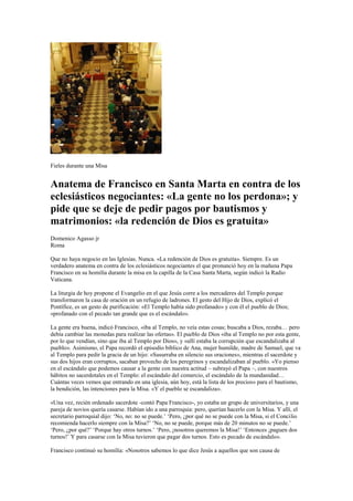 Fieles durante una Misa 
Anatema de Francisco en Santa Marta en contra de los eclesiásticos negociantes: «La gente no los ...