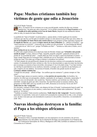 Papa: Muchos cristianos también hoy
víctimas de gente que odia a Jesucristo
2015-02-07 Radio Vaticana
(RV).- El martirio d...