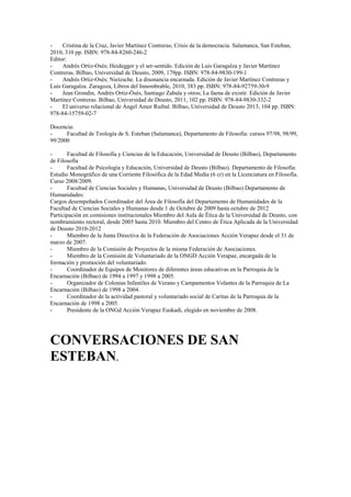 Cristina de la Cruz, Javier Martínez Contreras; Crisis de la democracia. Salamanca, San Esteban,
2010, 310 pp. ISBN: 978-8...