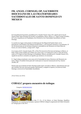 FR. ANGEL CORNEJO, OP, SACERDOTE
DIOCESANO DE LAS FRATERNIDADES
SACERDOTALES DE SANTO DOMINGO EN
MEXICO

En Concelebración...