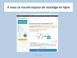 A vous ce nouvel espace de stockage en ligne
G.VM - 2016
 