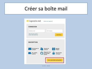 Créer sa boîte mail
G.VM - 2016
 