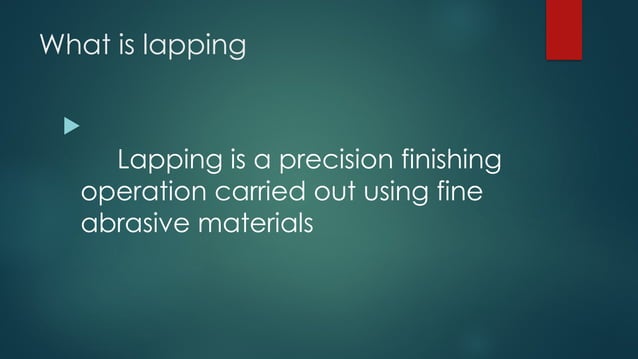 LAPPING (5).pptx with introduction and slide show | PPTX