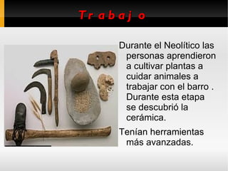 ¿Cuándo pasó? El Neolítico es la segunda etapa de la Prehistoria. 