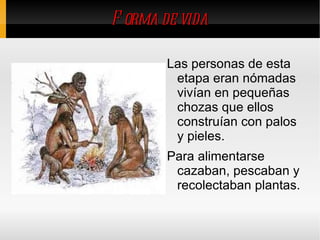 ¿Cuando pasó? (2) El paleolítico se extiende desde los 2.500.000 años hasta los 10.000 que es cuando aparece el Neolítico. 