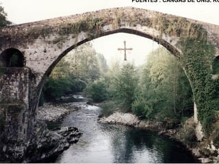 PUENTES : CANGAS DE ONÍS. RO

 