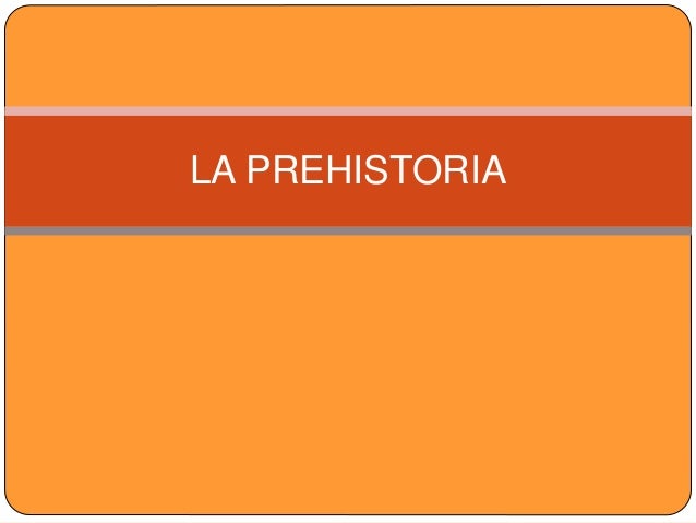 La Prehistoria 5 Primaria